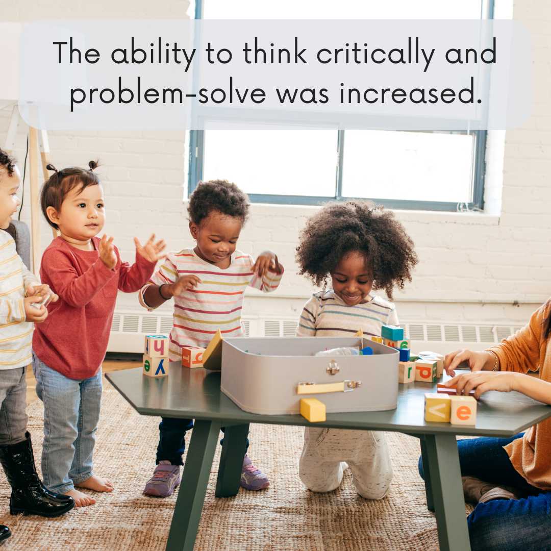 b2E increased the ability for toddlers to think critically ad problem-solve