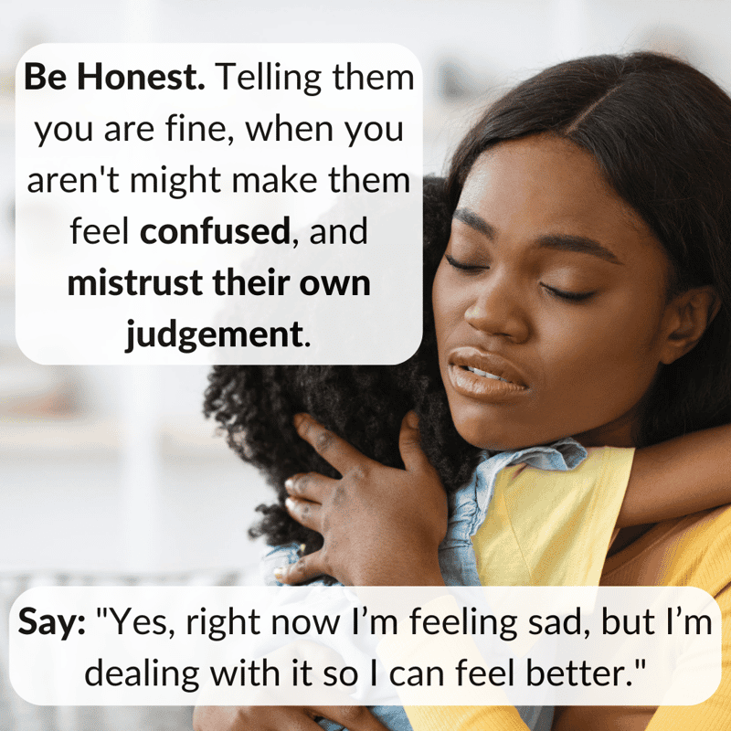 Be honest about how you feel.