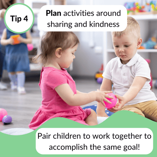 tip 4 plan activities around sharing and kindness
